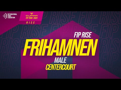 FIP RISE FRIHAMNEN - Centercourt : Men 🚹 Round of 16 and Quarterfinals
