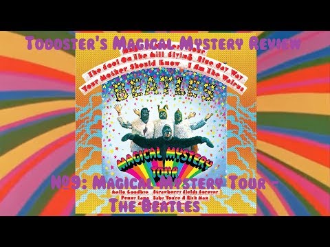 Toddster's Magical Mystery Review #9: Magical Mystery Tour - The Beatles