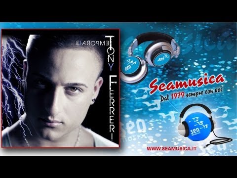 Tony Ferreri  - Scusami se vado via - Official Seamusica