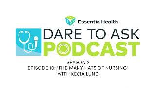 Episode 10 &quot;The Many Hats of Nursing&quot; with Kecia Lund