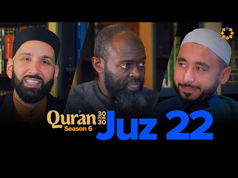 When Allah Honors You | Juz 22 Qur’an 30 for 30 S6 | Sh. Omar Hedroug — Dr. Omar Suleiman, Sh. Abdullah Oduro