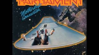 Parliament - Give Up The Funk (Tear The Roof Off The Sucker)