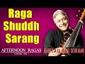 Raga Shuddh Sarang | Amjad Ali Khan | (Album: Afternoon Ragas Volume 1) | Music Today