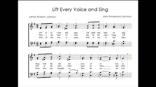 Lift Every Voice and Sing (James Weldon and J. Rosamond Johnson)