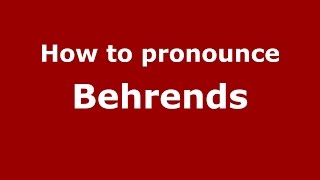 How to pronounce Behrends