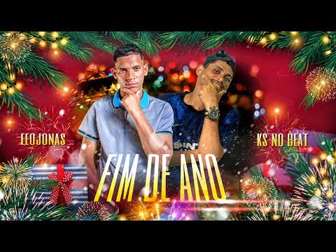 FESTA DE FIM DE ANO - EO JONAS , KS NO BEAT ORIGINAL (Brega Funk)