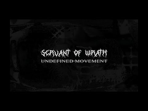 Undefined Movement - Servant of Wrath (Official Video)