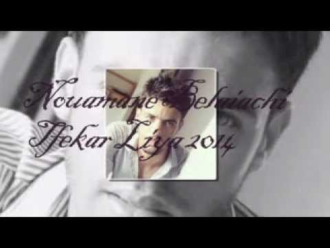 Nouamane Belaiachi(McNoumane) -Tfekar Liya 2014