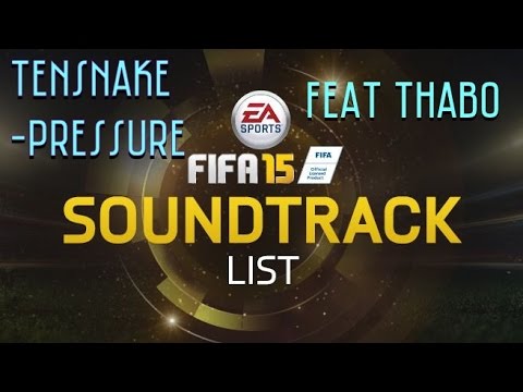 Tensnake - Pressure | FIFA 15 Soundtrack | Feat Thabo