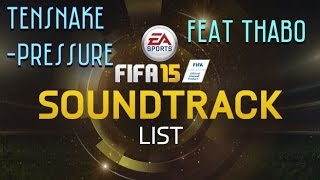 Tensnake - Pressure | FIFA 15 Soundtrack | Feat Thabo