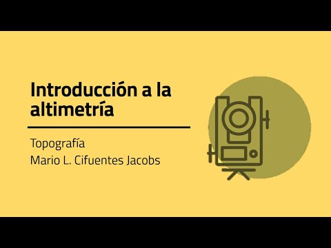Topografía: Introducción a la Altimetría