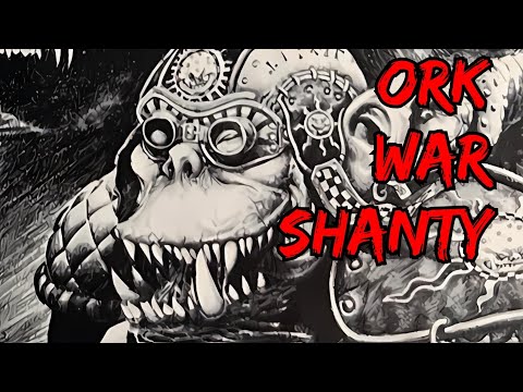 Gimme a Squigs-foot - Ork War Shanty (parody) 