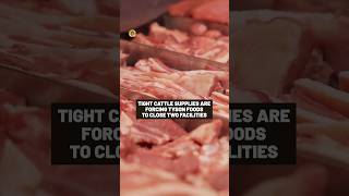 Tyson to Close Two Beef Processing Facilities