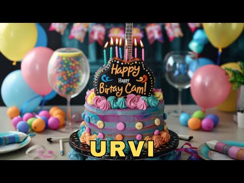 Happy Birthday Urvi, Birthday Wishes, Birthday Song, Whatsapp Status, Today, hbd
