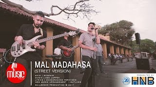 Video thumbnail of "Mal Madahasa (Street Version) - Randhir Witana"