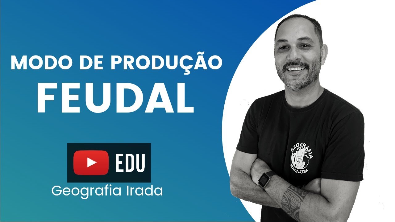 MODO DE PRODUÇÃO FEUDAL