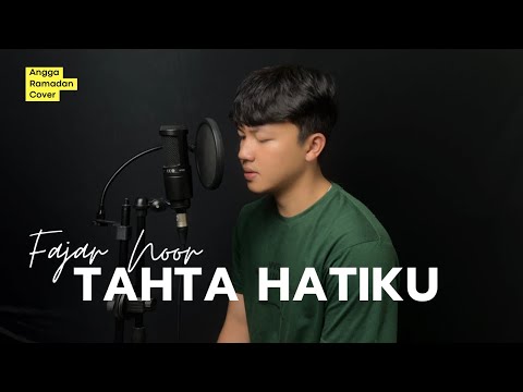FAJAR NOOR - TAHTA HATIKU (COVER BY ANGGA RAMADAN)