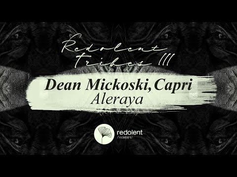 Dean Mickoski, Capri - Aleraya (Original Mix) Redolent Music