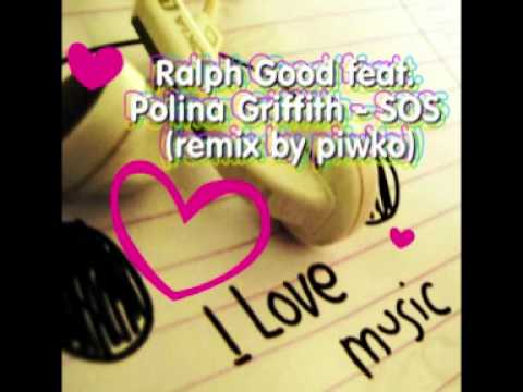 Ralph Good feat  Polina Griffith   SOS  remix by piwko