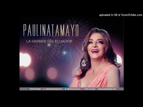 Paulina Tamayo Mix sus Mejores Éxitos *LA GRANDE DEL ECUADOR* DJ KLEBER