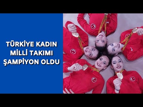 Türkiye Kadın Ritmik Cimnastik Grup Milli Takımı şampiyon oldu