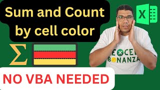 Sum and Count based on CELL COLOR in Excel - NO VBA NEEDED