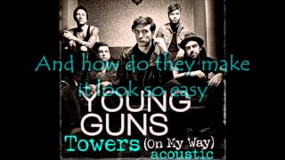 Young Guns - Towers (On My Way) Acoustic [Lyrics] HQ