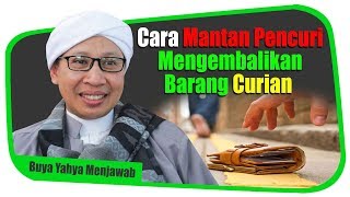 Download lagu Cara Mantan Pencuri Mengembalikan Barang Curian - Buya Yahya Menjawab mp3
