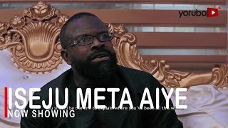 Iseju Meta Aiye Latest Yoruba Movie 2022 Drama Sta