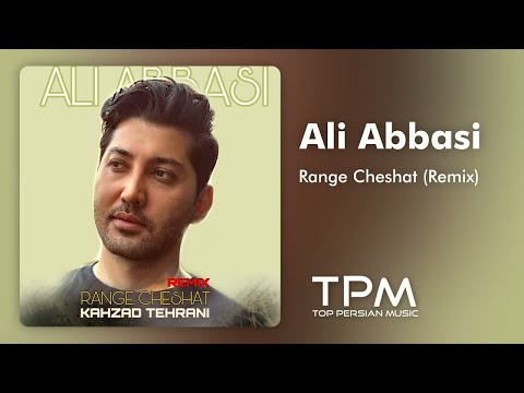 علی عباسی ریمیکس آهنگ رنگ چشات - Ali Abbasi Range Cheshat Remix