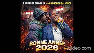 Download lagu BANANIER DU DEZER feat CHOUCHOU SALVADOR - HAPPY NEW YEAR 2026 mp3