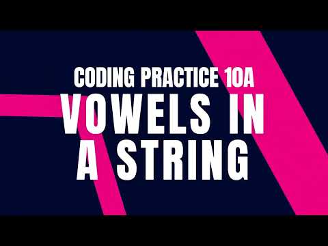Vowels In A String Coding Practice 10a Python Coding Debugging Nxtwave Ccbp Coding Tips