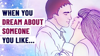 10 Common Dreams About Crushes and What They Really Mean