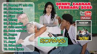 Download lagu ROPANG - DENNY CAKNAN FULL ALBUM TERBARU 2026 FT NDX AKA #dennycaknan Audio HQ mp3 Download lagu ROPANG - DENNY CAKNAN FULL ALBUM TERBARU 2026 FT NDX AKA #dennycaknan Audio HQ mp3