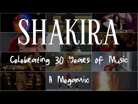 Shakira: Celebrating 30 Years of Music (Megamix)