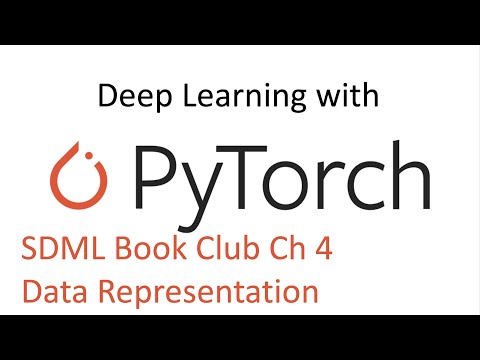 Deep Learning With PyTorch Bookclub/Tutorial Chapter 4 - Data Representation