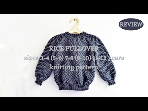 Rice Pullover Knitting Pattern - sizes from 3 to 12 years (review). Seed stitch sweater for kids