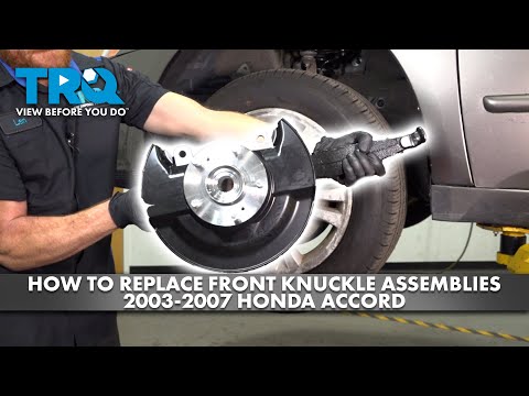 How to Replace Front Knuckle Assemblies 2003-2007 Honda Accord