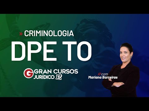 Criminologia para DPE TO com Mariana Barreiras