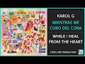 KAROL G - MIENTRAS ME CURO DEL CORA Lyrics English Translation - Spanish and English Dual Lyrics