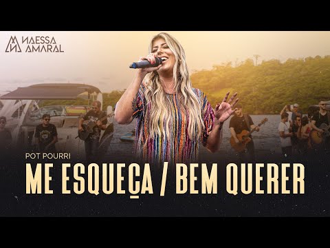 Naessa -  Me Esqueça / Bem Querer