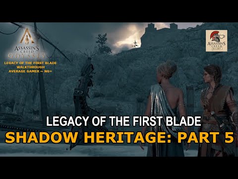 Assassin’s Creed Odyssey: Legacy of the First Blade – Episode 2 | Shadow Heritage | Part 5