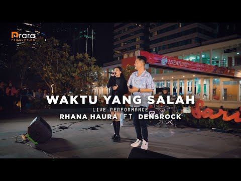 WAKTU YANG SALAH - RHANA HAURA ft Densrock