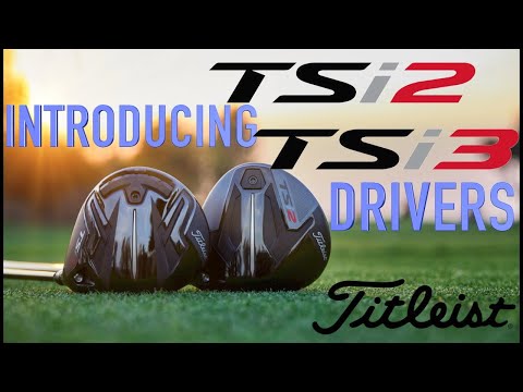 Golf Spotlight 2020 - Introducing the Titleist TSi Drivers