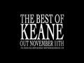 The Best of Keane (out now!) 