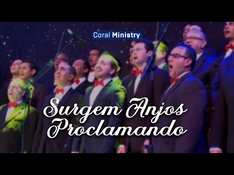 SURGEM ANJOS PROCLAMANDO - Coral Ministry (Cantata de Natal)