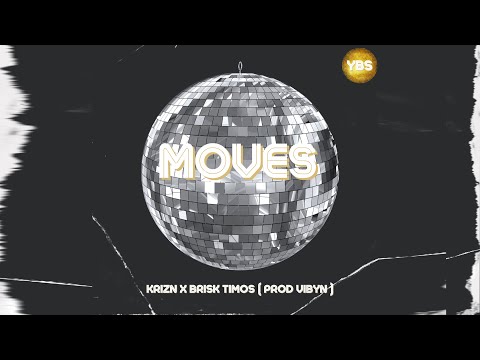 MOVES - KRIZN X BRISK TIMOS (OFFICIAL AUDIO) PROD. @vibyn