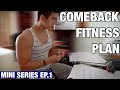Setting up New Goal, Mindset, Calories & Splits | Fitness Comeback Series Ep.1