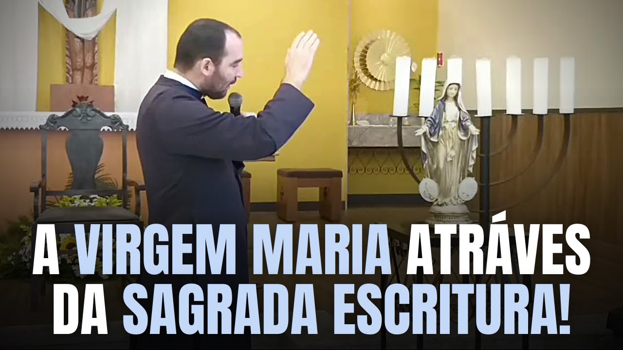 ESTUDO SOBRE A VIRGEM MARIA ATRÁVES DA ESCRITURA | Pe. Gabriel Vila Verde