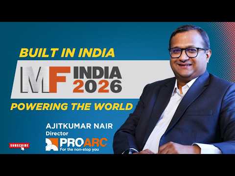 ProArc Welding & Cutting Systems Pvt. Ltd. Announces Participation in MF INDIA 2026